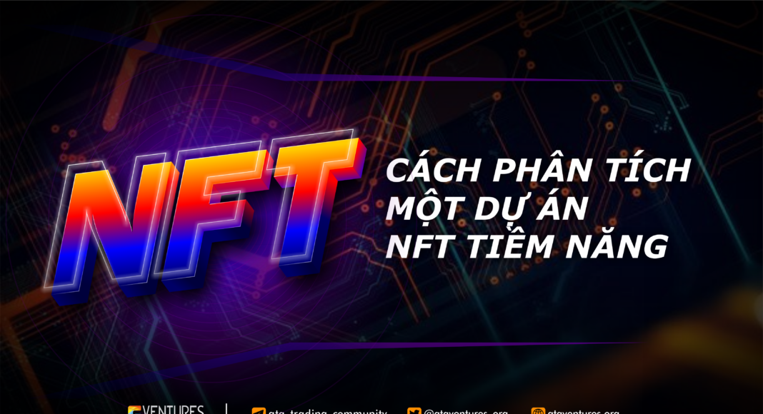 Cách phân tích một dự án NFTs tiềm năng