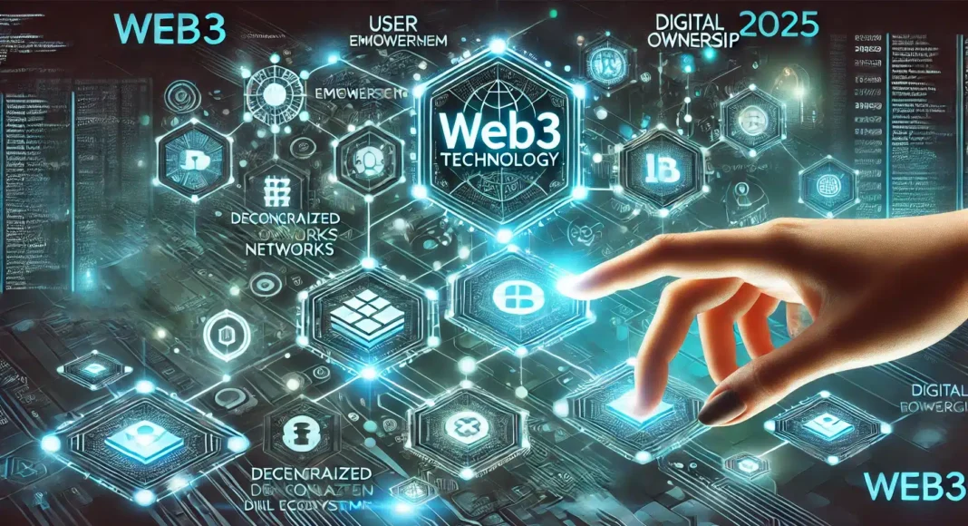 The Rise of Web3 in 2025: Decentralization and New Digital Ecosystems – The Bit Journal