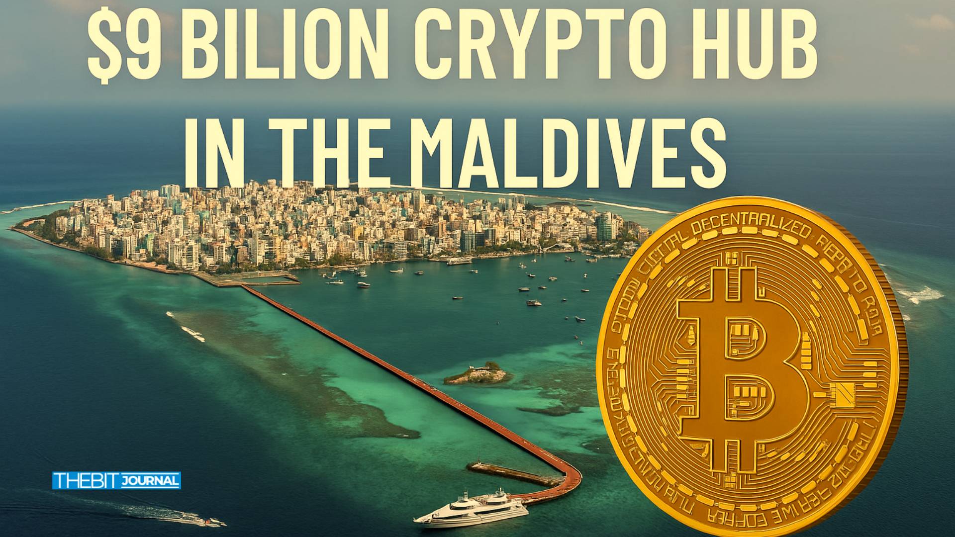 crypto hub Malé⁤ $9B‍ blockchain ‌investment